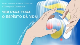 Liturgia e Homilias no 5.º Domingo da Quaresma A 2023